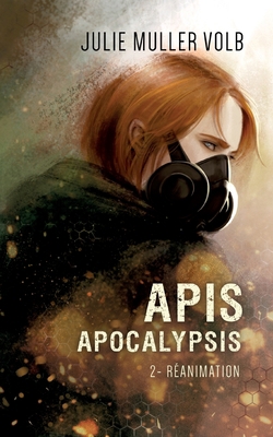 Apis Apocalypsis 2: Réanimation [French] 2322437646 Book Cover