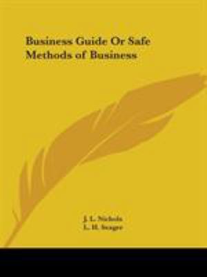 Business Guide Or Safe Methods of Business 0766160289 Book Cover