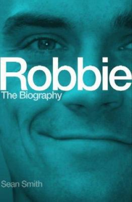 Robbie Williams : The Biography 0743239938 Book Cover