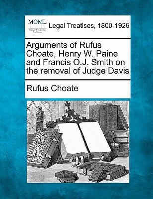 Arguments of Rufus Choate, Henry W. Paine and F... 124006537X Book Cover