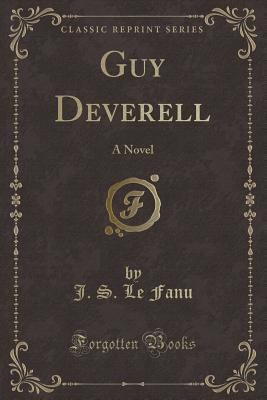 Guy Deverell: A Novel (Classic Reprint) 0259527327 Book Cover