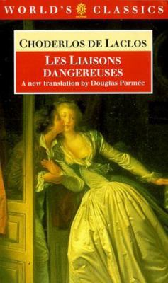 Les Liaisons dangereuses (The ^AWorld's Classics) 0192829211 Book Cover