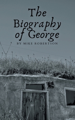 The Biography of George 1665500794 Book Cover
