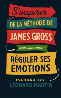 S'inspirer de la méthode de James Gross pour ap... [French] B0FSL5KC35 Book Cover