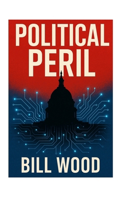 Political Peril B0GFPX95VM Book Cover