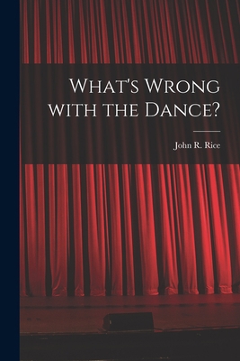 What's Wrong With the Dance? 1015134432 Book Cover