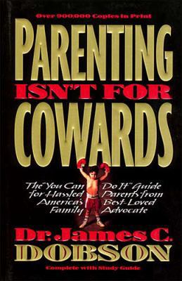 Parenting Isn't for Cowards 0849940141 Book Cover
