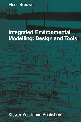 Integrated Environmental Modelling: Design and ... 902473519X Book Cover