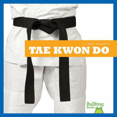 Tae Kwon Do 1620313634 Book Cover