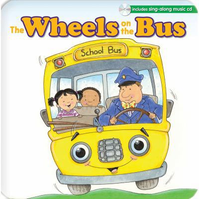 The Wheels on the Bus [With Sing-Along Music CD] 1599225808 Book Cover