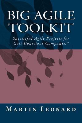 Big Agile Toolkit: Successful Agile Projects fo... 1463685181 Book Cover