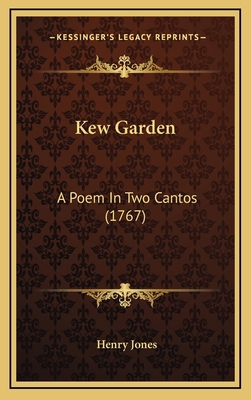 Kew Garden: A Poem In Two Cantos (1767) 1168669081 Book Cover