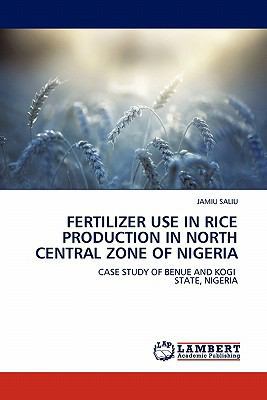 Fertilizer Use in Rice Production in North Cent... 3844387595 Book Cover