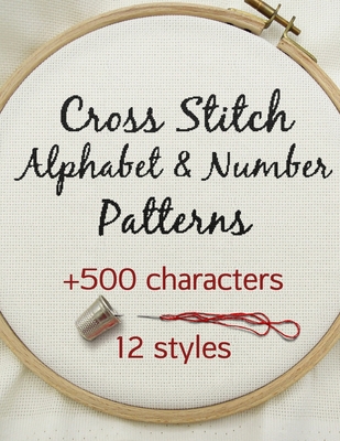 Cross Stitch Alphabet & Number Patterns: Counte... B08WZH54Y6 Book Cover
