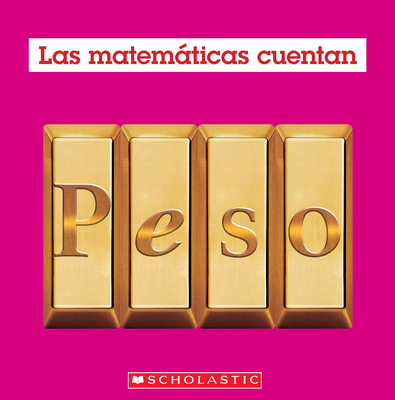 Peso (Las Matemáticas Cuentan): Weight (Math Co... [Spanish] 1546133895 Book Cover