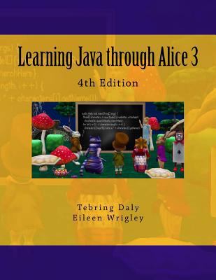 Learning Java through Alice 3 1724221663 Book Cover