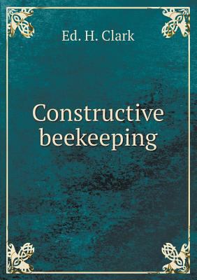 Constructive Beekeeping 5518431686 Book Cover