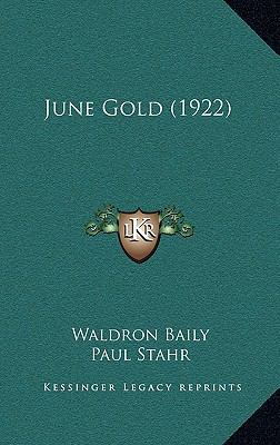 June Gold (1922) 1165017229 Book Cover