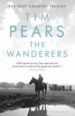 The Wanderers (West Country Trilogy) 1408892332 Book Cover