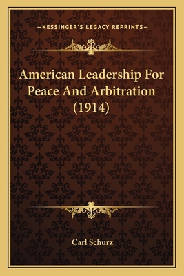 American Leadership For Peace And Arbitration (... 1164062166 Book Cover