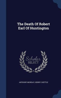 The Death Of Robert Earl Of Huntington 1340036266 Book Cover