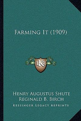 Farming It (1909) 1164127535 Book Cover