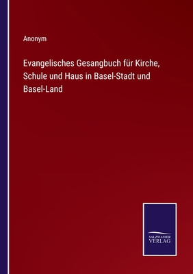 Evangelisches Gesangbuch für Kirche, Schule und... [German] 3752598085 Book Cover
