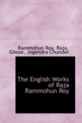 The English Works of Raja Rammohun Roy 1113174625 Book Cover