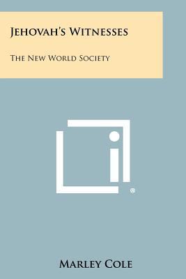 Jehovah's Witnesses: The New World Society 1258431319 Book Cover