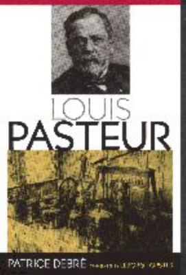 Louis Pasteur 0801865298 Book Cover