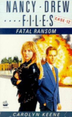 Fatal Ransom (Nancy Drew Files S.) 0006936601 Book Cover