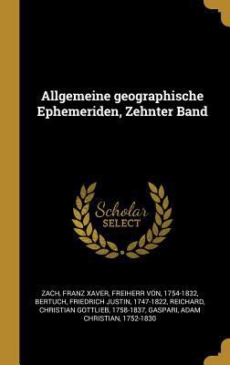 Allgemeine geographische Ephemeriden, Zehnter Band [German] 0353748803 Book Cover