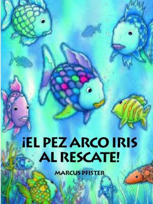 El Pez Arco Iris el Rescate = The Rainbow Fish ... [Spanish] 0735821909 Book Cover