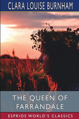 The Queen of Farrandale (Esprios Classics) B0CQ3PJKQX Book Cover