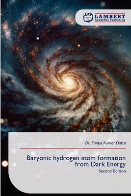 Baryonic hydrogen atom formation from Dark Energy 6209663885 Book Cover