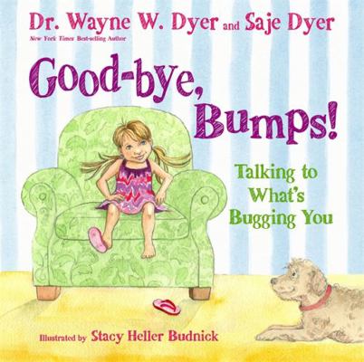 Good-Bye, Bumps!: Talking to What's Bugging You 1401945856 Book Cover