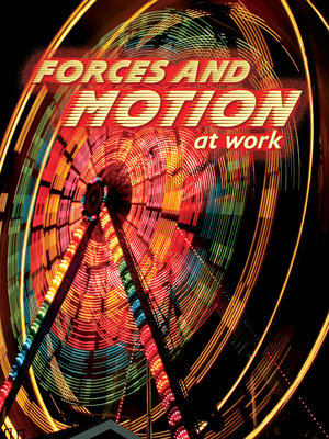 Forces and Motion at Work 1617419907 Book Cover