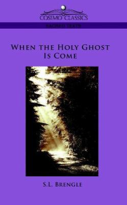 When the Holy Ghost Is Come 1596057432 Book Cover