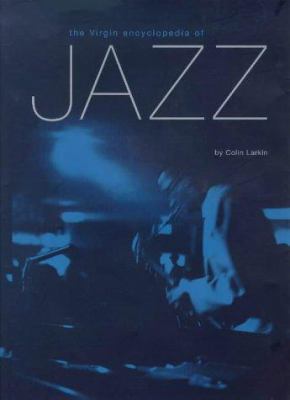 The Virgin Encyclopedia of Jazz 1852277548 Book Cover