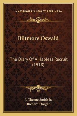 Biltmore Oswald: The Diary Of A Hapless Recruit... 1164085026 Book Cover