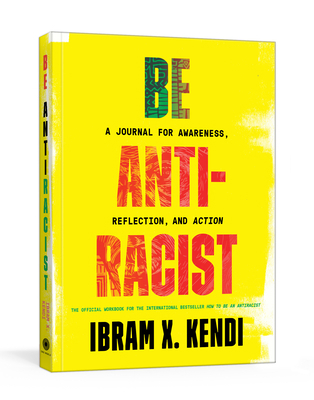 Be Antiracist: A Journal for Awareness, Reflect... 059323300X Book Cover