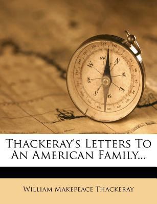 Thackeray's Letters to an American Family... 127848440X Book Cover