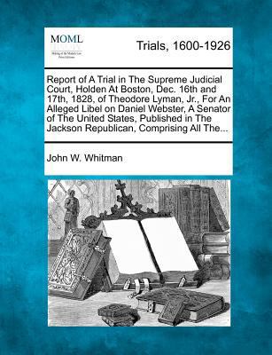 Report of a Trial in the Supreme Judicial Court... 1275106943 Book Cover