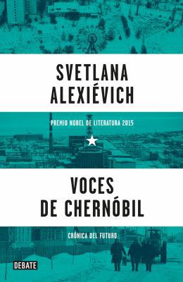 Voces de Chernobil: Cronica del Futuro = Voices... [Spanish] 6073139632 Book Cover