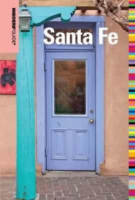 Insiders' Guide(r) to Santa Fe 0762753463 Book Cover