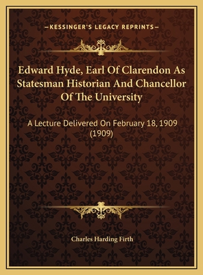 Edward Hyde, Earl Of Clarendon As Statesman His... 1169490387 Book Cover