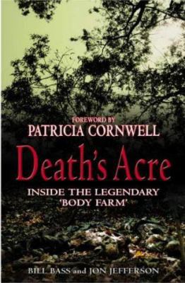 Death's Acre - Inside The Legendary Forensic La... 0316725285 Book Cover