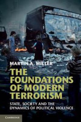 The Foundations of Modern Terrorism: State, Soc... 1139178008 Book Cover