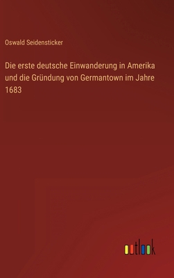 Die erste deutsche Einwanderung in Amerika und ... [German] 3368432656 Book Cover