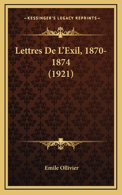 Lettres De L'Exil, 1870-1874 (1921) [French] 1167823850 Book Cover